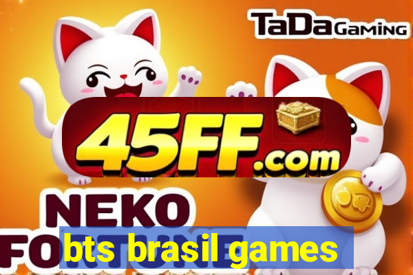 bts brasil games